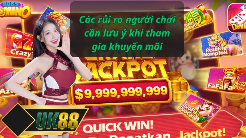 Các rủi ro người chơi cần lưu ý khi tham gia khuyến mãi