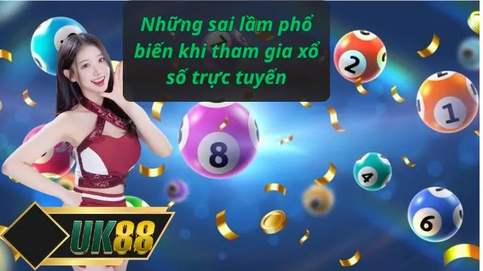 Những sai lầm phổ biến khi tham gia xổ số trực tuyến